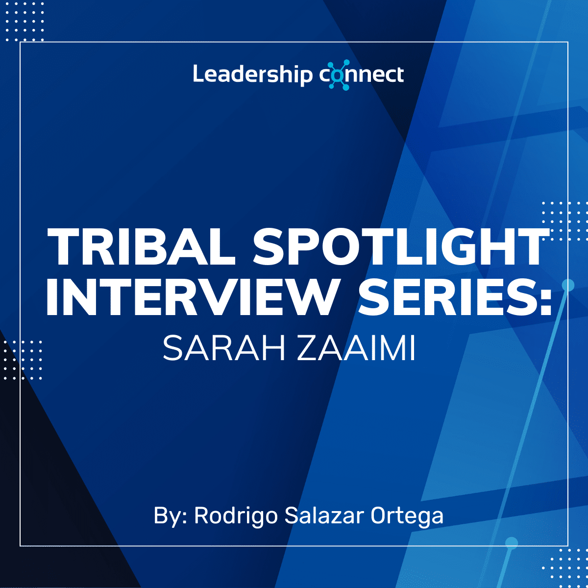 Tribal Spotlight Interview Series with Sarah Zaaimi