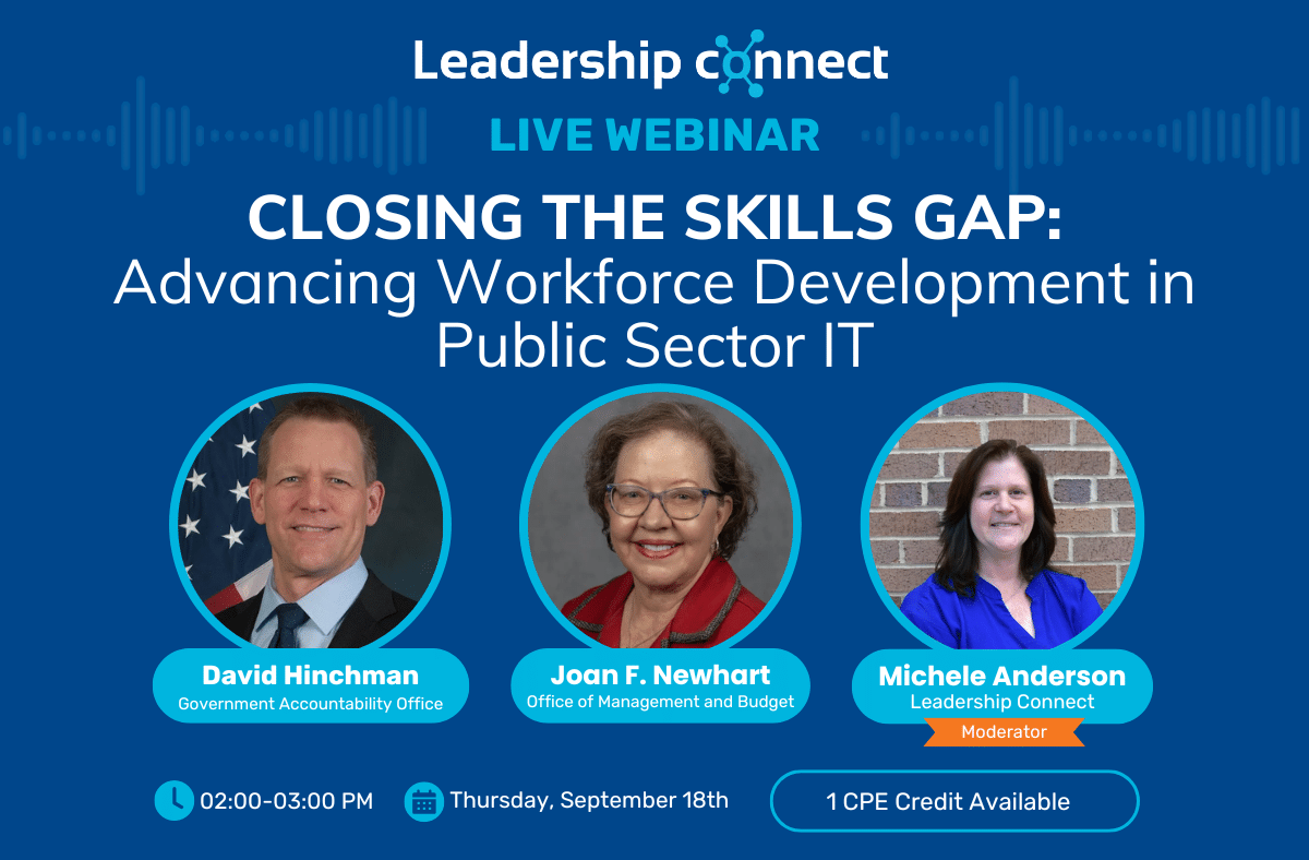 9/18 2:00 PM ET Webinar- “Closing the Skills Gap: Advancing Workforce Development in Public Sector IT”