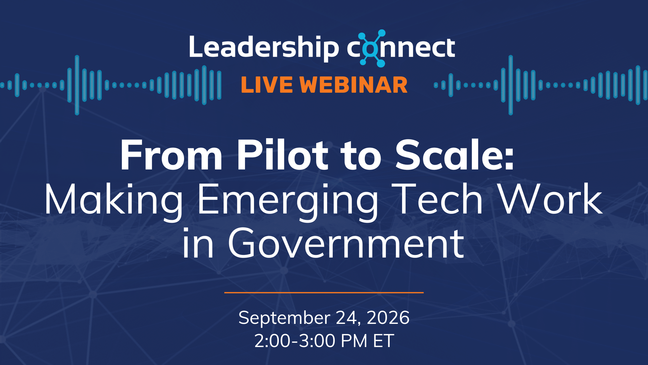 From Pilot to Scale: Making Emerging Tech Work in Government
