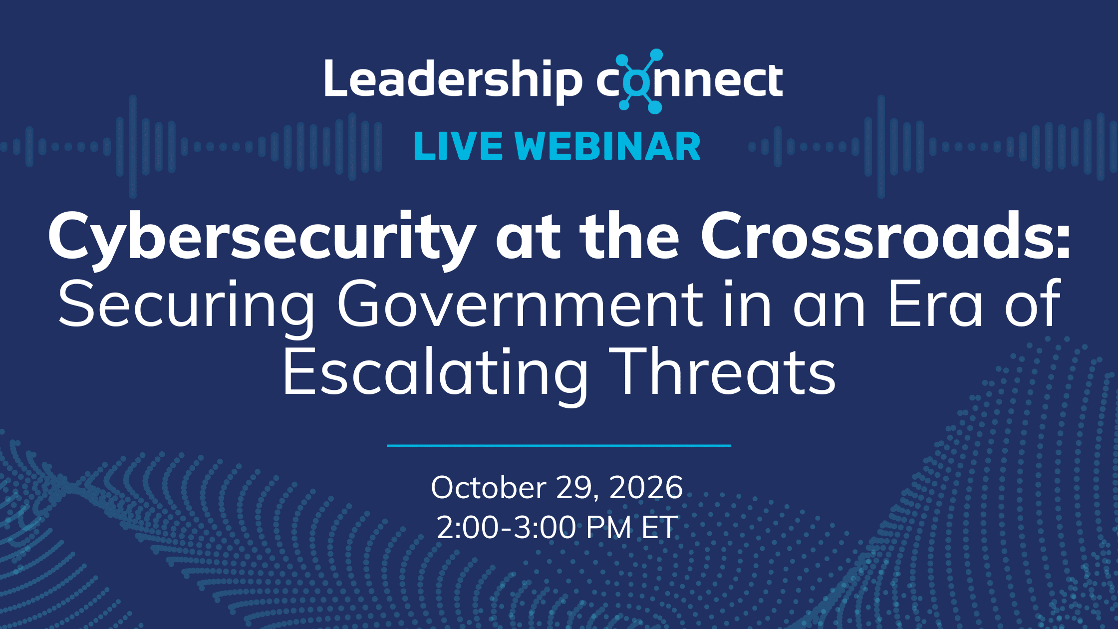 Cybersecurity at the Crossroads: Securing Government in an Era of Escalating Threats